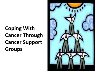 Coping With Cancer Through Cancer Support Groups