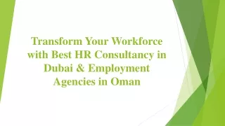 Transform Your Workforce with Best HR Consultancy in Dubai & Employment Agencies in Oman