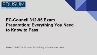 EC-Council 312-95 Exam Preparation: Everything You Need to Know to Pass