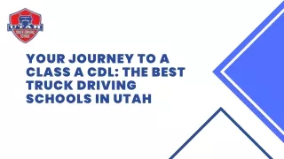 Your Journey to a Class A CDL: The Best Truck Driving Schools in Utah