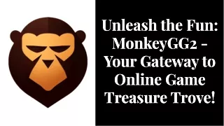 unleash-the-fun-monkeygg2-your-gateway-to-online-game-treasure-trove