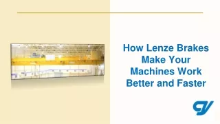 How Lenze Brakes Make Your Machines Work Better and Faster