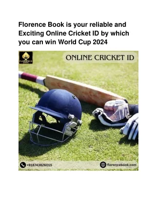 Get an Online Cricket ID and believe big with Florence Book for greater profits