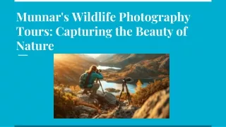 Munnar's Wildlife Photography Tours: Capturing the Beauty of Nature