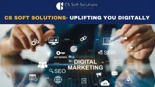 CS Soft Solutions- Uplifting You Digitally