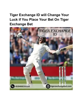 You can become a multimillionaire at Tiger Exchange Bet with your Tiger Exchange ID.