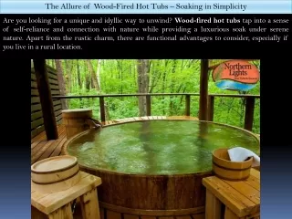 The Allure of Wood-Fired Hot Tubs – Soaking in Simplicity