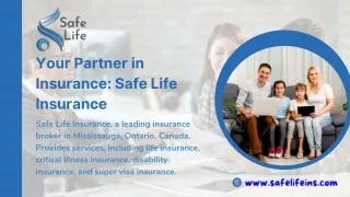 Your Partner in Insurance Safe Life Insurance