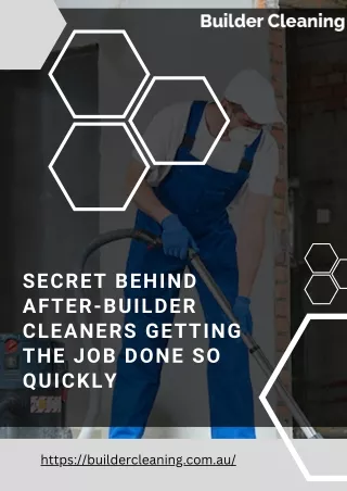 Secret Behind After-builder Cleaners Getting the Job Done so Quickly