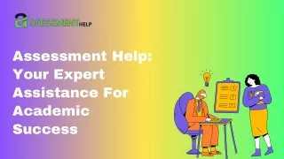 Assessment Help Your Expert Assistance For Academic Success