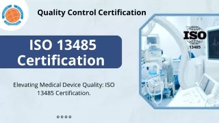 ISO 13485 Certification | Quality Control Certification
