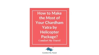 How to Make the Most of Your Chardham Yatra by Helicopter Package?