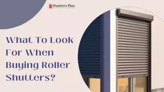 What To Look For When Buying Roller Shutters?