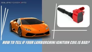 How To Tell If Your Lamborghini Ignition Coil Is Bad