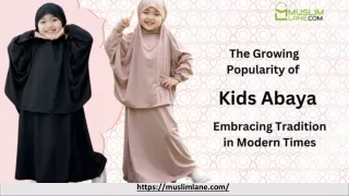 The Growing Popularity of Kids Abaya_ Embracing Tradition in Modern Times