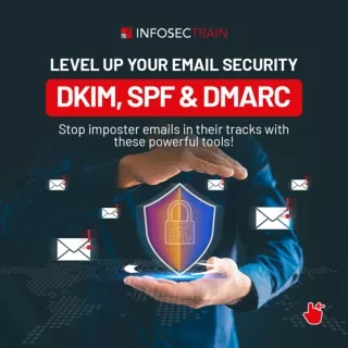 Elevate Email Security: DKIM, SPF, DMARC