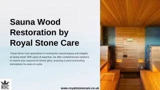 Experience Superior Sauna Wood Restoration with Royal Stone Care