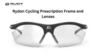 Exploring the Benefits of Rudy Cycling Prescription Frames and Lenses