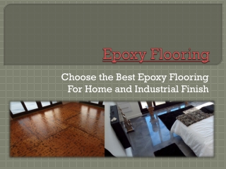 Choose the Best Epoxy Flooring For Home and Industrial Finis