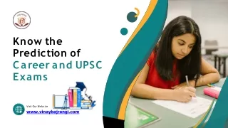 Know the Prediction of Career and UPSC Exams