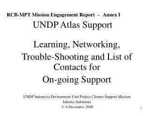 RCB-MPT Mission Engagement Report - Annex I UNDP Atlas Support