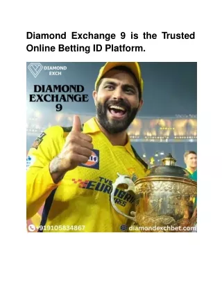 Diamond Exchange 9 is the Trusted Online Betting ID Platform.