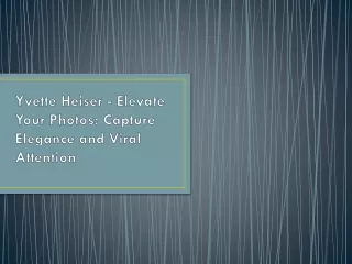 Yvette Heiser - Elevate Your Photos: Capture Elegance and Viral Attention