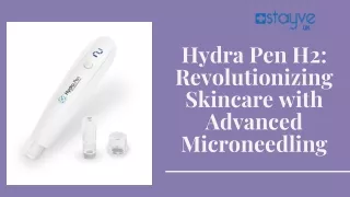 Unlock Radiant Skin with Hydra Pen H2: The Future of Microneedling