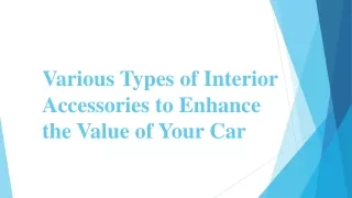 Various Types of Interior Accessories to Enhance the Value of Your Car