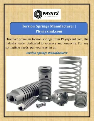 Torsion Springs Manufacturer Phynyxind.com