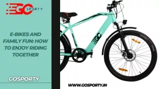 E-Bikes and Family Fun How to Enjoy Riding Together