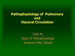 Pathophysiology of Pulmonary and Visceral Circulation