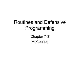 Routines and Defensive Programming