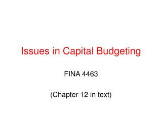 Issues in Capital Budgeting