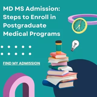 MD MS Admission Steps to Enroll in Postgraduate Medical Programs