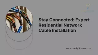 Reliable Residential Network Cable Installation by Onelighthouse Technology