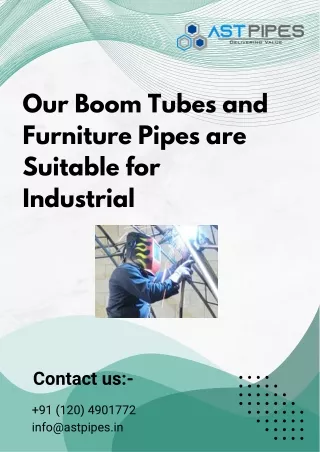 Our Boom Tubes and Furniture Pipes are Suitable for Industrial