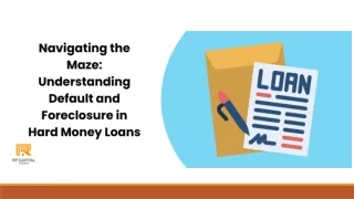 Navigating the Maze Understanding Default and Foreclosure in Hard Money Loans