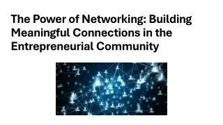 The Power of Networking Building Meaningful Connections in the Entrepreneurial Community