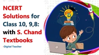 NCERT Solutions for Class 10, 9,8  with S. Chand Textbooks -Digital Teacher