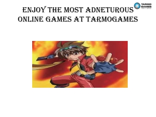 Enjoy The Most Adventurous Online Games
