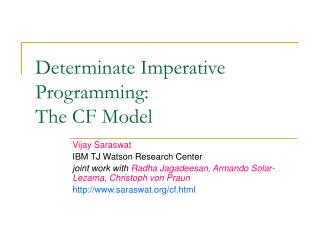 Determinate Imperative Programming: The CF Model