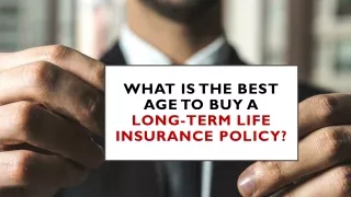 What Is the Best Age to Buy a Long-Term Life Insurance Policy
