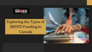 Exploring the Types of SR&ED Funding in Canada