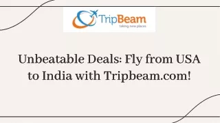 Cheap tickets to india from USA - https://www.tripbeam.com/