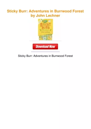 Sticky Burr: Adventures in Burrwood Forest by John Lechner