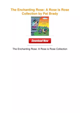 The Enchanting Rose: A Rose is Rose Collection by Pat Brady