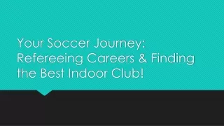 Scoring with the Best: Finding the Perfect Indoor Soccer Club!