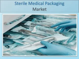 Sterile Medical Packaging Market