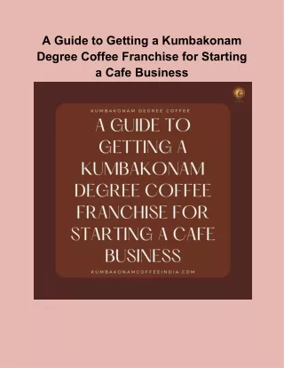 A Guide to Getting a Kumbakonam Degree Coffee Franchise for Starting a Cafe Business